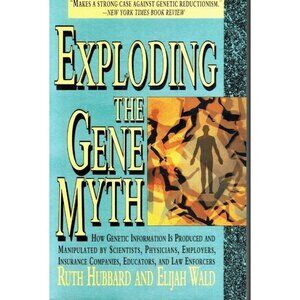 EXPLODING THE GENE MYTH How Genetic Information is Produced and Manipulated by